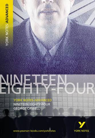 Nineteen Eighty Four: York Notes Advanced - George Orwell - 9781405807043