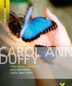 Selected Poems of Carol Ann Duffy: York Notes Advanced - Carol Ann Duffy - 9781405807050