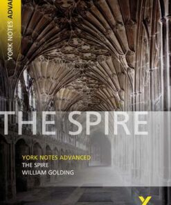 The Spire: York Notes Advanced - William Golding - 9781405835640