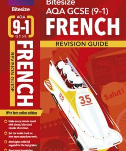 BBC Bitesize AQA GCSE (9-1) French Revision Guide - Liz Fotheringham - 9781406685923
