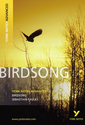 Birdsong: York Notes Advanced - Julie Ellam - 9781408217276