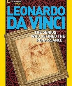 Leonardo da Vinci: The Genius Who Defined the Renaissance (World History Biographies) - John Phillips - 9781426302480