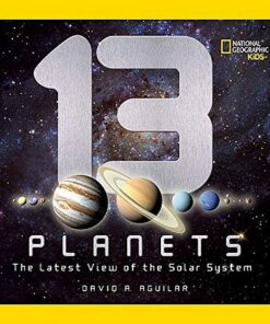 13 Planets: The Latest View of the Solar System (Science & Nature) - David A. Aguilar - 9781426307706