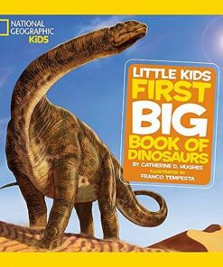 Little Kids First Big Book of Dinosaurs (First Big Book) - Catherine D. Hughes - 9781426308468