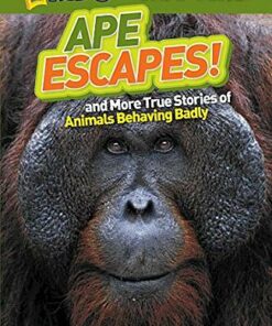 National Geographic Kids Chapters: Ape Escapes!: and More True Stories of Animals Behaving Badly - Aline Alexander Newman - 9781426309366
