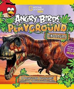 Angry Birds Playground: Dinosaurs: A Prehistoric Adventure! (Angry Birds Playground) - Jill Esbaum - 9781426313240