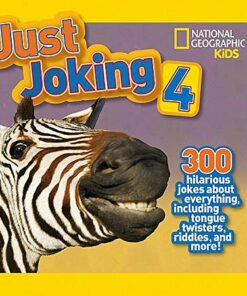 Just Joking 4: 300 Hilarious Jokes About Everything