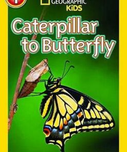 National Geographic Kids Readers (US Edition) Level 1: Caterpillar to Butterfly - Laura Marsh - 9781426315787