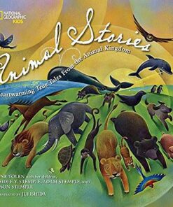 National Geographic Kids Animal Stories: Heartwarming True Tales from the Animal Kingdom - Jane Yolen Yolen - 9781426317255