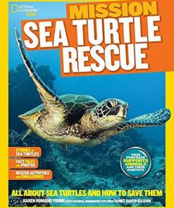 Mission: Sea Turtle Rescue: All About Sea Turtles and How to Save Them (Mission: Animal Rescue) - Karen Romano Young - 9781426318931
