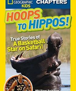 National Geographic Kids Chapters: Hoops to Hippos!: True Stories of a Basketball Star on Safari - Boris Diaw - 9781426320521