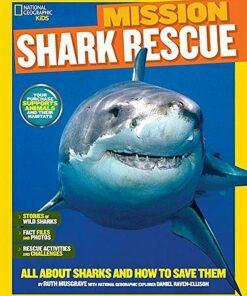 Mission: Shark Rescue: All About Sharks and How to Save Them (Mission: Animal Rescue) - Ruth Musgrave - 9781426320903