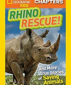 National Geographic Kids Chapters: Rhino Rescue: And More True Stories of Saving Animals - Clare Hodgson Meeker - 9781426323119
