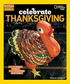 Celebrate Thanksgiving  (Holidays Around The World) - Deborah Heiligman - 9781426328473