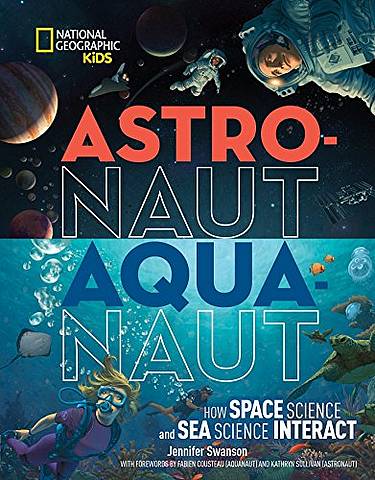 Astronaut - Aquanaut - National Geographic Kids - 9781426328671