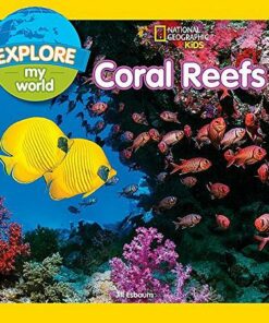 Explore My World: Coral Reefs (Explore My World) - National Geographic Kids - 9781426329852