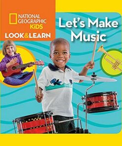Look & Learn: Let's Make Music - National Geographic Kids - 9781426329913