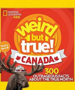 Weird But True! Canada (Weird But True) - National Geographic Kids - 9781426330247