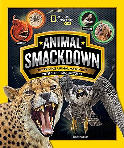 Animal Smackdown: Surprising Animal Matchups With Surprising Results - National Geographic Kids - 9781426331510