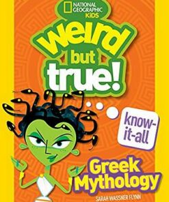 Weird But True! Know-It-All: Greek Mythology (Weird But True) - National Geographic Kids - 9781426331893