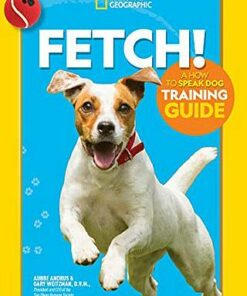 Fetch! A How to Speak Dog Training Guide -  - 9781426338489