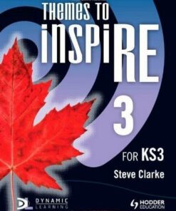 Themes to InspiRE for KS3 Pupil's Book 3 - Steve Clarke (University of Hull