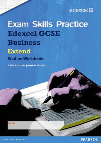 Edexcel GCSE Business Exam Skills Practice Workbook - Extend - Keith Hirst - 9781446900512
