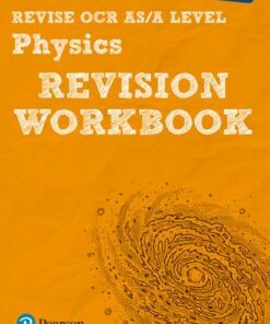 Revise OCR AS/A Level Physics Revision Workbook - Steve Adams - 9781447984351