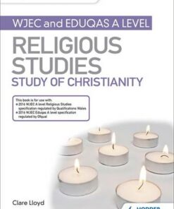 My Revision Notes: WJEC and Eduqas A level Religious Studies Study of Christianity - Clare Lloyd - 9781510450561
