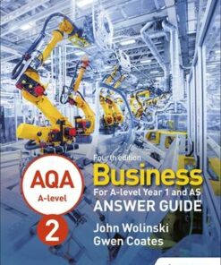 AQA A-level Business Year 2 Fourth Edition Answer Guide (Wolinski and Coates) - John Wolinski - 9781510455504