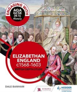 Engaging with AQA GCSE (9-1) History: Elizabethan England