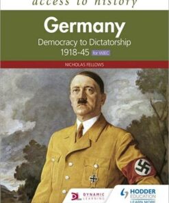 Access to History: Germany: Democracy to Dictatorship c.1918-1945 for WJEC - Nicholas Fellows - 9781510459175