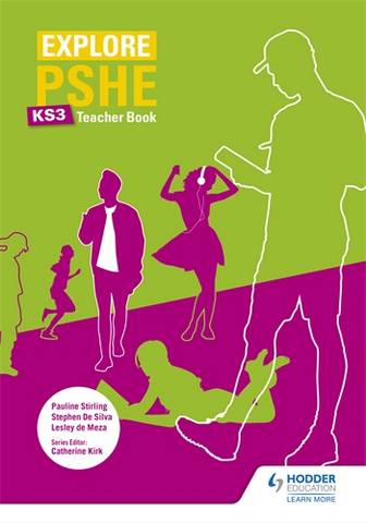 Explore PSHE for Key Stage 3 Teacher Book - Pauline Stirling - 9781510470378