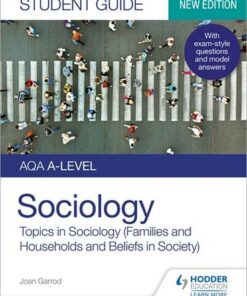 AQA A-level Sociology Student Guide 2: Topics in Sociology (Families and households and Beliefs in society) - Joan Garrod - 9781510472037