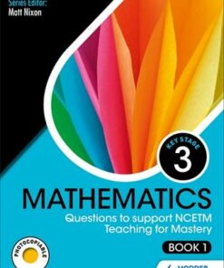 KS3 Mathematics: Questions to support NCETM Teaching for Mastery (Book 1) - Frances Carr - 9781510474925