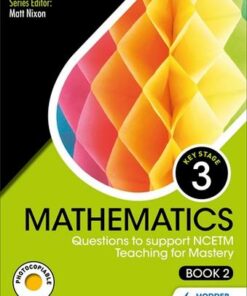 KS3 Mathematics: Questions to support NCETM Teaching for Mastery (Book 2) - Frances Carr - 9781510474932