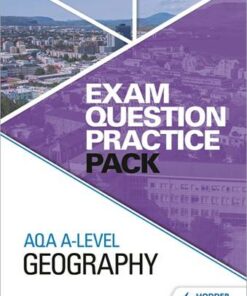 AQA A Level Geography Exam Question Practice Pack - Hodder Education - 9781510477117
