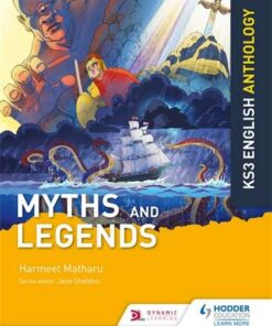 Key Stage 3 English Anthology: Myths and Legends - Jane Sheldon - 9781510477346