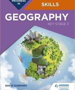 Progress in Geography Skills: Key Stage 3 - David Gardner - 9781510477575