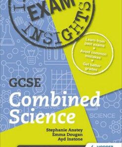 Exam Insights for GCSE Combined Science - Stephanie Anstey - 9781510481077