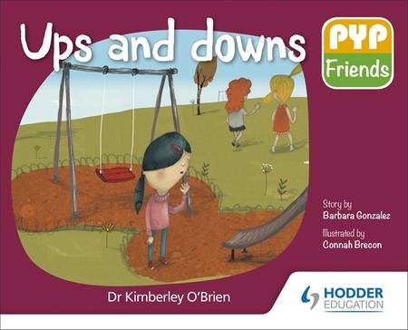 PYP Friends: Ups and downs - Dr Kimberley O'Brien - 9781510481695
