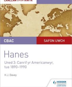 CBAC Safon Uwch Hanes - Canllaw i Fyfyrwyr Uned 3: Canrif yr Americanwyr
