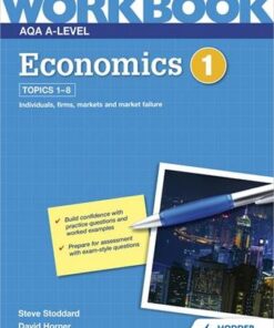 AQA A-Level Economics Workbook 1 - David Horner - 9781510483231