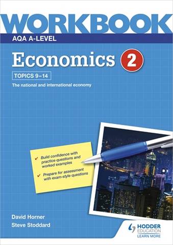 AQA A-Level Economics Workbook 2 1 AQA A-Level Economics Workbook 2 - David Horner - 9781510483248