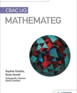 Fy Nodiadau Adolygu: CBAC UG Mathemateg (My Revision Notes: WJEC AS Mathematics Welsh-language edition) - Sophie Goldie - 9781510486287