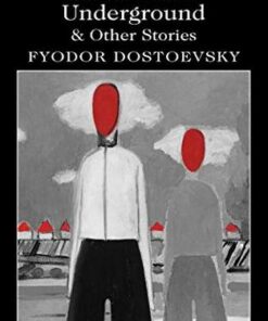 Wordsworth Classics: Notes From Underground & Other Stories - Fyodor Dostoevsky - 9781840225778