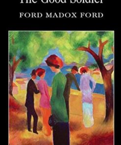 Wordsworth Classics: The Good Soldier - Ford Madox Ford - 9781840226539