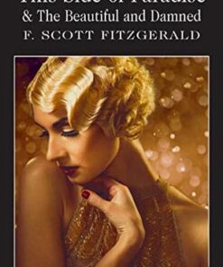 Wordsworth Classics: This Side of Paradise / The Beautiful and Damned - F. Scott Fitzgerald - 9781840226621