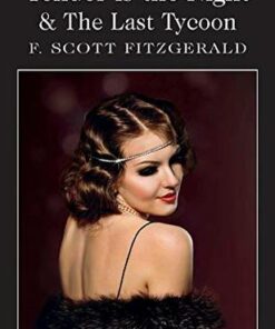 Wordsworth Classics: Tender is the Night / The Last Tycoon - F. Scott Fitzgerald - 9781840226638