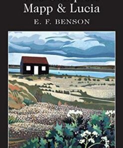 Wordsworth Classics: The Complete Mapp & Lucia: Volume One - E. F. Benson - 9781840226737